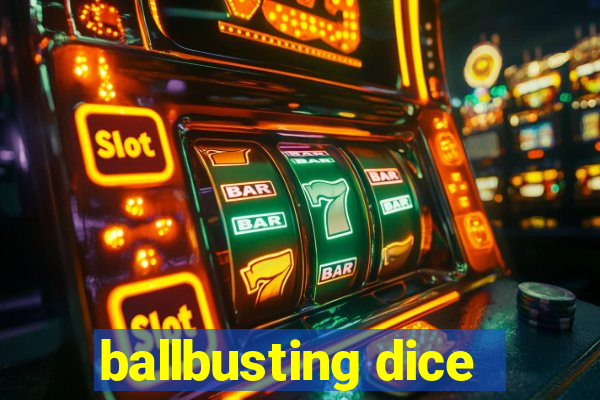 ballbusting dice